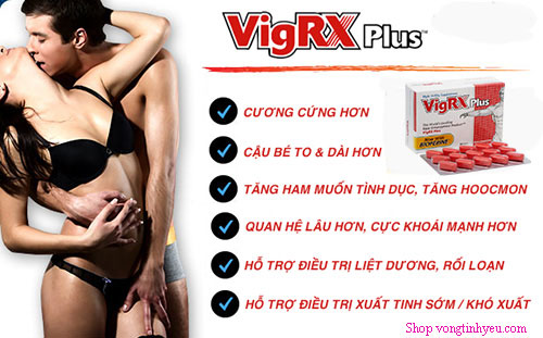 Thuốc tăng kích thước dương vật VigRx Plus Mỹ tăng sinh lý